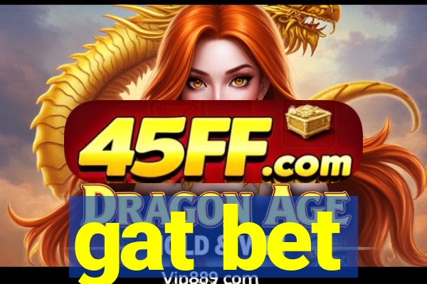gat bet